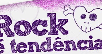 Rock é tendência!