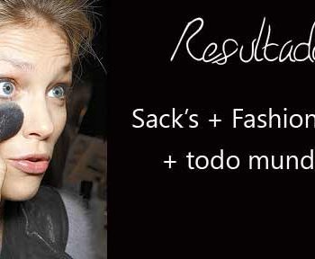 Resultado promo Sacks + Fashionismo!