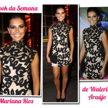 Look da Semana + Estilo: Mariana Rios