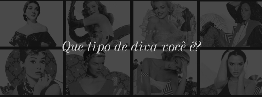 Que tipo de diva você é?