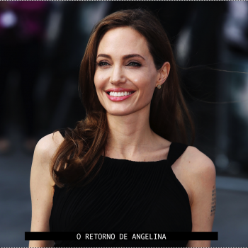 Angelina Jolie!