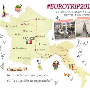 Eurotrip: Visitando Reims, a terra do Champagne!