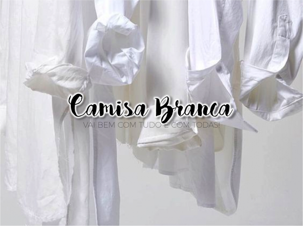 CAMISA BRANCA LOOK